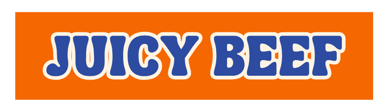 JUICY BEEF