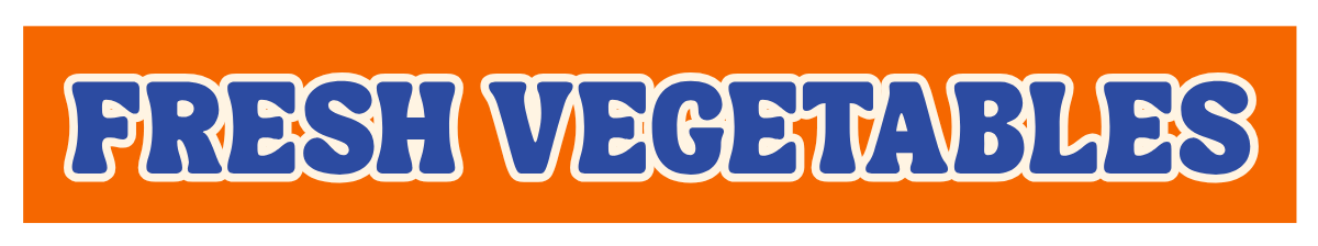 FRESH VEGETABLES